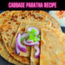 Cabbage Paratha Recipe Steps, Ingredients and Nutrition