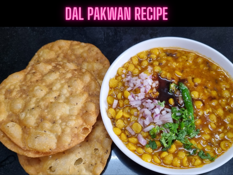 Dal Pakwan Recipe Steps, Ingredients and Nutrition