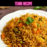 Tehri Recipe Steps, Ingredients and Nutrition