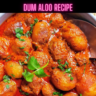 Dum Aloo Recipe Steps, Ingredients and Nutrition