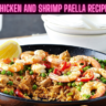 Chicken and Shrimp Paella Recipe Steps, Ingredients and Nutrition