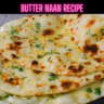 Butter naan Recipe Steps, Ingredients and Nutrition