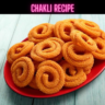 Chakli Recipe Steps, Ingredients and Nutrition