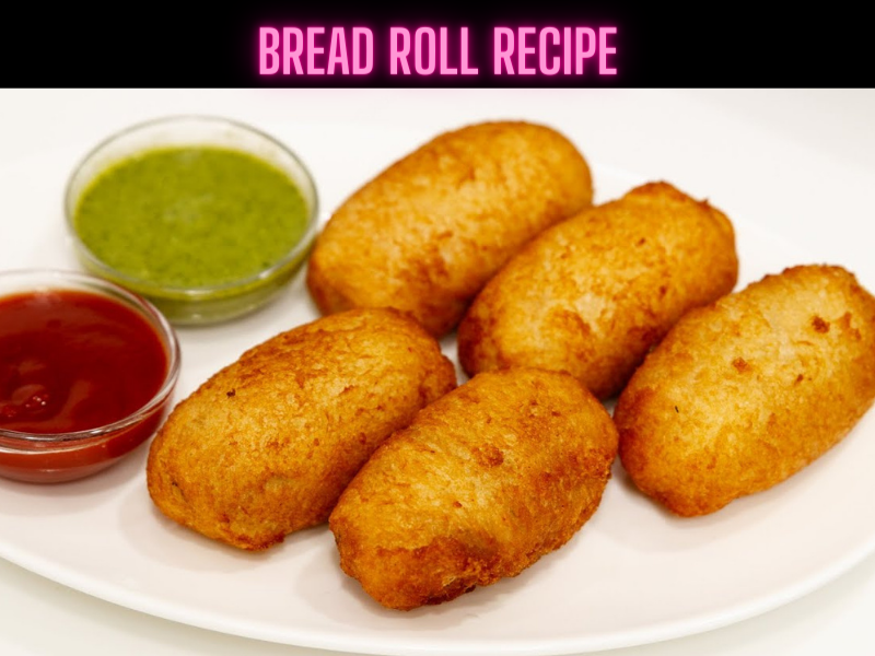 Bread Roll Recipe Steps, Ingredients and Nutrition