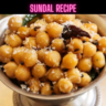 Sundal Recipe Steps, Ingredients and Nutrition