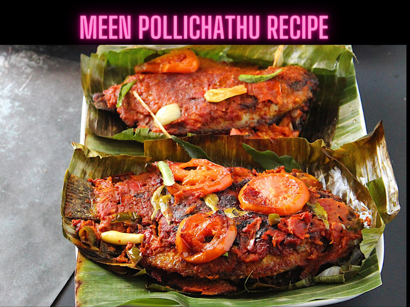 Meen Pollichathu Recipe Steps, Ingredients and Nutrition