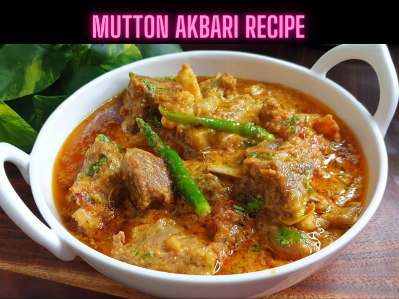 Mutton Akbari Recipe Steps, Ingredients and Nutrition