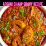 Afgani Chaap Gravy Recipe Steps, Ingredients and Nutrition