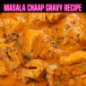 Masala Chaap Gravy Recipe Steps, Ingredients and Nutrition
