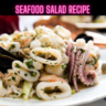 Seafood Salad Recipe Steps, Ingredients and Nutrition