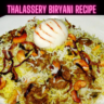 Thalassery Biryani Recipe Steps, Ingredients and Nutrition